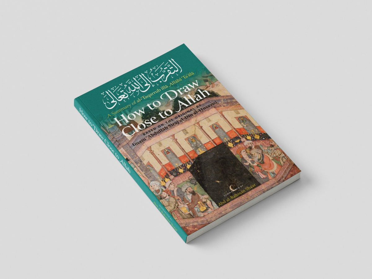 How to Draw Close to Allah – Imam Ghazali Publishing